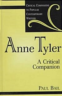 Anne Tyler: A Critical Companion (Hardcover)