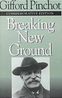 Breaking New Ground (Paperback, 2, Revised)