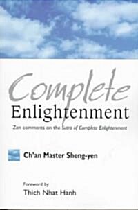 Complete Enlightenment: Zen Comments on the Sutra of Complete Enlightenment (Paperback)