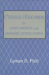 Census Records for Latin America and the Hispanic United States (Paperback)