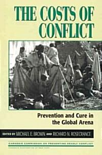 The Costs of Conflict: Prevention and Cure in the Global Arena (Paperback)