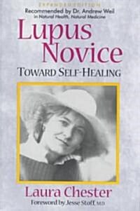 Lupus Novice: Toward Self Healing (Paperback, Expanded)