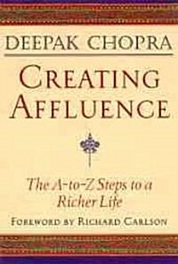 [중고] Creating Affluence: The A-To-Z Steps to a Richer Life (Paperback)