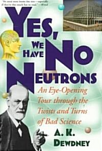 Yes, We Have No Neutrons (Paperback, Reprint)