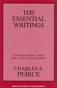 Charles S. Peirce: The Essential Writings (Paperback)