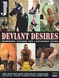 Deviant Desires: Incredibly Strange Sex! (Paperback)