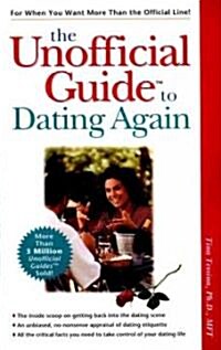 The Unofficial Guide to Dating Again (Paperback)