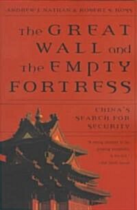 Great Wall and the Empty Fortress: Chinas Search for Security (Paperback)