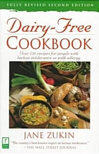 Dairy-Free Cookbook: Over 250 Recipes for People with Lactose Intolerance or Milk Allergy (Paperback, 2, Revised)