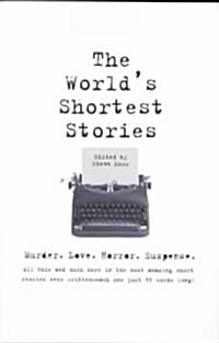 [중고] World‘s Shortest Stories: Murder. Love. Horror. Suspense. All This and Much More... (Paperback)