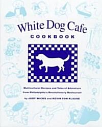 White Dog Cafe Cookbook (Hardcover)