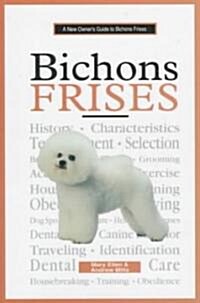A New Owners Guide to Bichons Frises (Hardcover)