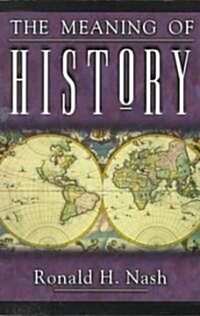 The Meaning of History (Paperback)