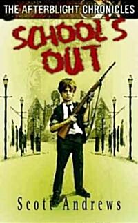 Schools out (Paperback)