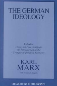 The German ideology : including Theses on Feuerbach and introduction to The critique of political economy
