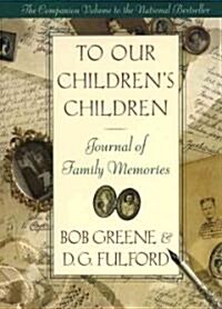 To Our Childrens Children (Hardcover)