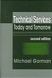 Technical Services: Today and Tommorrow (Hardcover, 2)