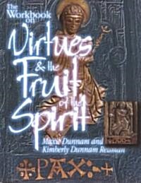 The Workbook on Virtues and the Fruit of the Spirit (Paperback)