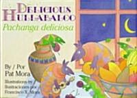Pachanga Deliciosa / Delicious Hulabaloo (Hardcover)