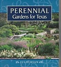 Perennial Gardens for Texas (Paperback)