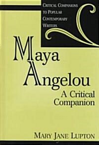Maya Angelou: A Critical Companion (Hardcover)