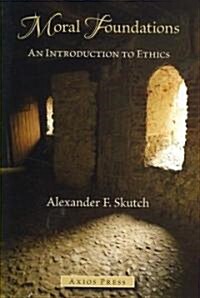 Moral Foundations: An Introduction to Ethics (Paperback)
