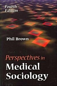 Perspectives in Medical Sociology (Paperback, 4th)