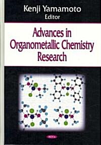 Advances in Organometallic Chemistry Research (Hardcover, UK)