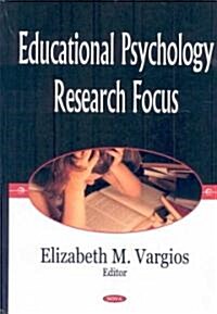Educational Psychology Research Focus (Hardcover, UK)