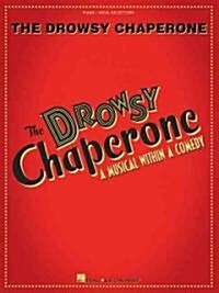 The Drowsy Chaperone: A Musical Within a Comedy (Paperback)