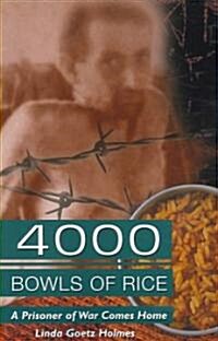 4000 Bowls of Rice: A Prisoner of War Comes Home (Paperback)