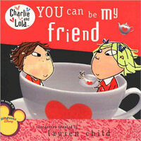 You Can Be My Friend (Paperback) - Charlie and Lola