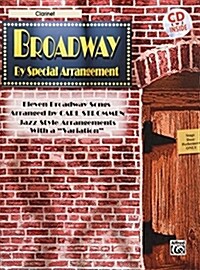 Broadway by Special Arrangement (Jazz-Style Arrangements with a Variation): Clarinet, Book & CD [With Includes CD] (Paperback)