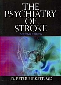 The Psychiatry of Stroke (Paperback, 2nd)
