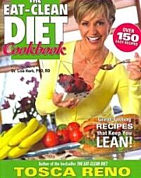 [중고] The Eat-Clean Diet Cookbook: Great-Tasting Recipes That Keep You Lean! (Paperback)