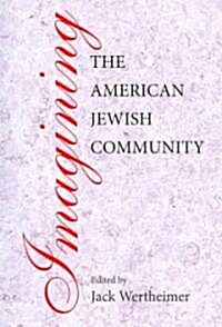 Imagining the American Jewish Community (Paperback)