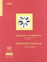 Statistical Yearbook for Latin America and the Caribbean 2006 (Paperback, CD-ROM, Bilingual)