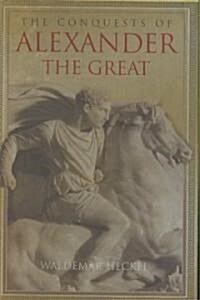 The Conquests of Alexander the Great (Hardcover)