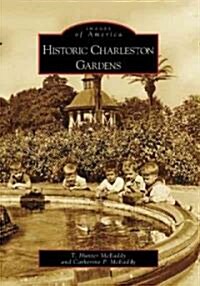 Historic Charleston Gardens (Paperback)
