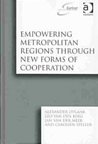 Empowering Metropolitan Regions Through New Forms of Cooperation (Hardcover)