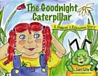 Goodnight Caterpillar: A Relaxation Story for Kids Introducing Muscle Relaxation and Breathing to Improve Sleep, Reduce Stress, and Control A (Hardcover)
