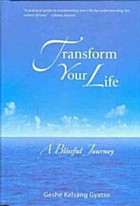 Transform Your Life: A Blissful Journey (Hardcover)