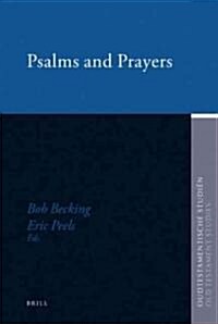 Psalms and Prayers: Papers Read at the Joint Meeting of the Society for Old Testament Study and Het Oud Testamentisch Werkgezelschap in Ne (Hardcover)
