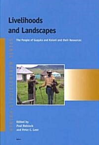 Livelihoods and Landscapes: The People of Guquka and Koloni and Their Resources (Paperback)