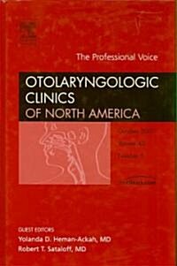 Voice Professional, an Issue of Otolaryngologic Clinics (Hardcover)