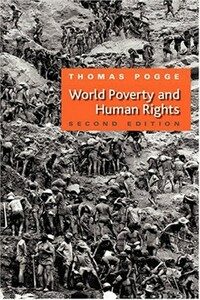 World poverty and human rights : cosmopolitan responsibilities and reforms 2nd ed