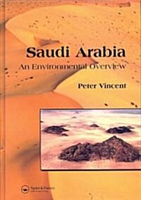 Saudi Arabia: An Environmental Overview (Hardcover)