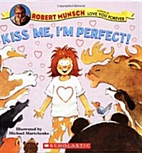 Kiss Me, Im Perfect! (Paperback)