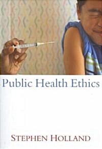 Public Health Ethics (Paperback, 1st)
