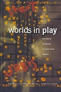 Worlds in Play: International Perspectives on Digital Games Research (Paperback)